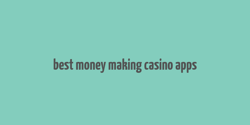 best money making casino apps