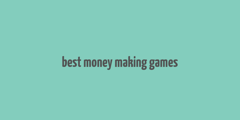 best money making games