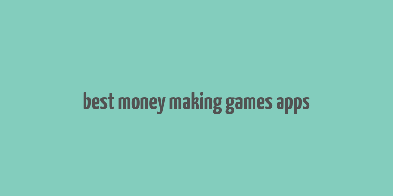 best money making games apps