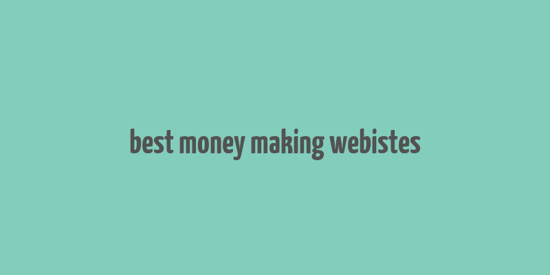 best money making webistes