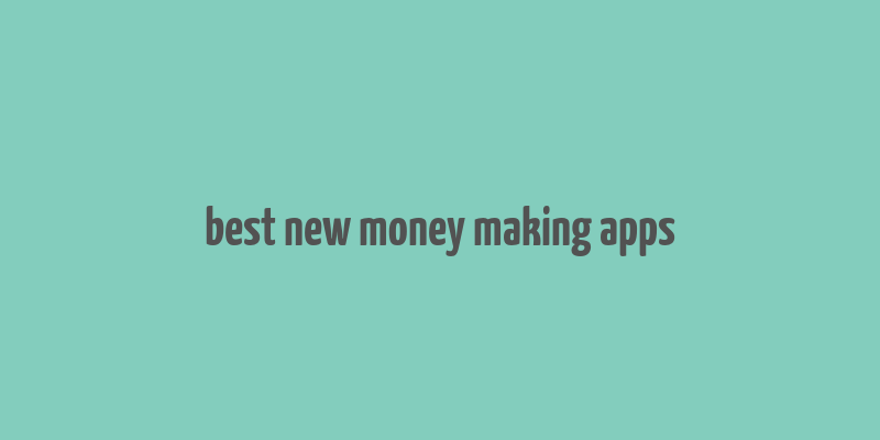 best new money making apps