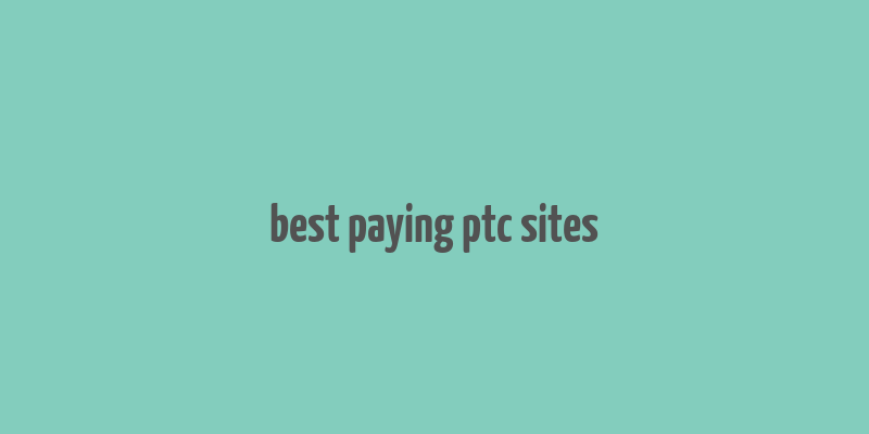 best paying ptc sites