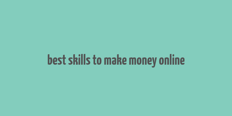 best skills to make money online