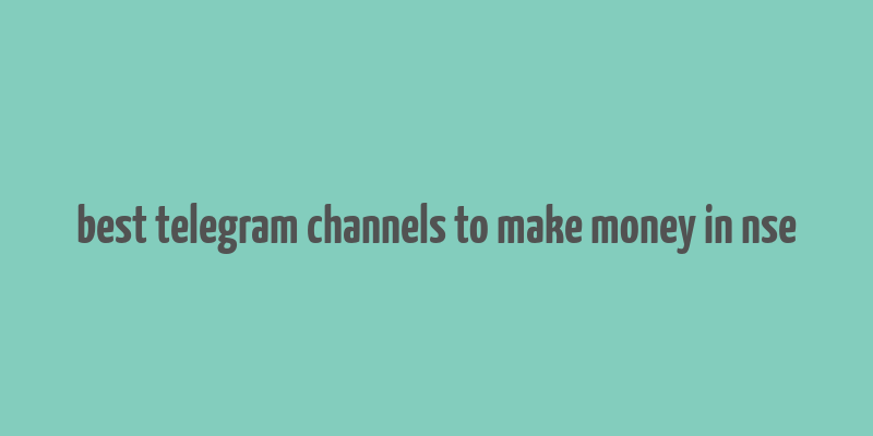 best telegram channels to make money in nse