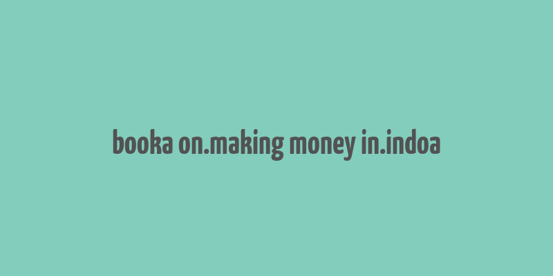 booka on.making money in.indoa