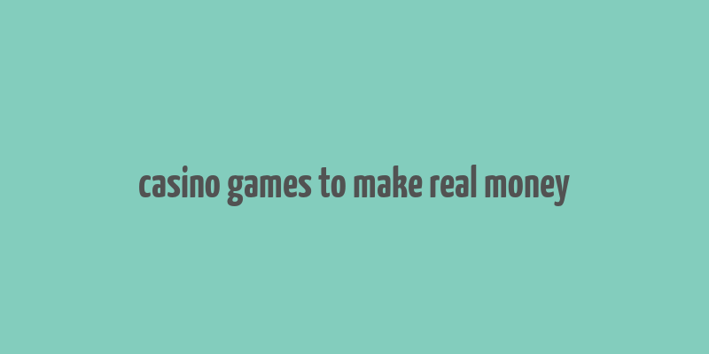 casino games to make real money