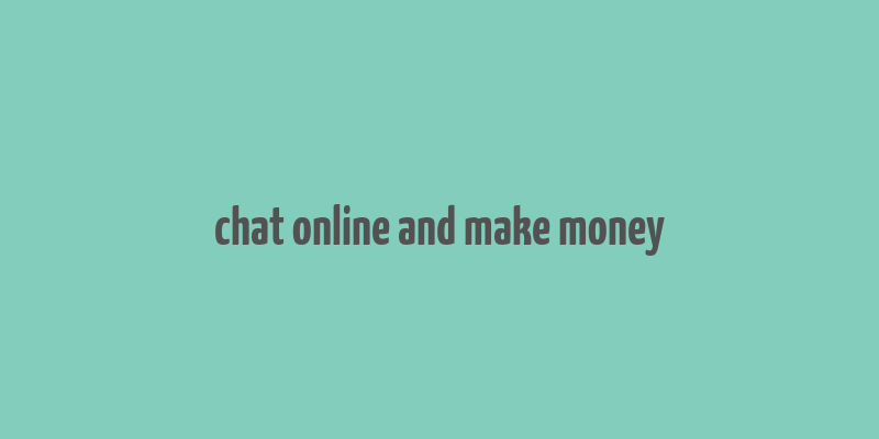 chat online and make money