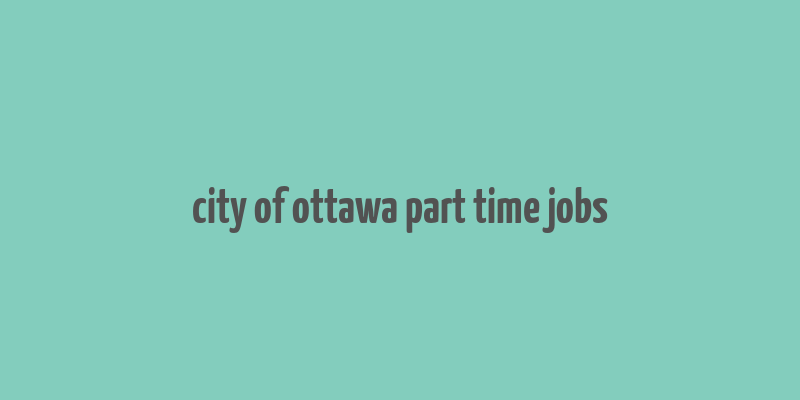 city of ottawa part time jobs