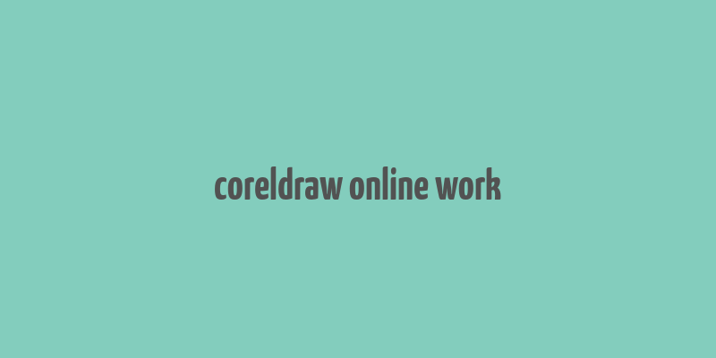 coreldraw online work