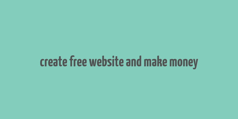 create free website and make money