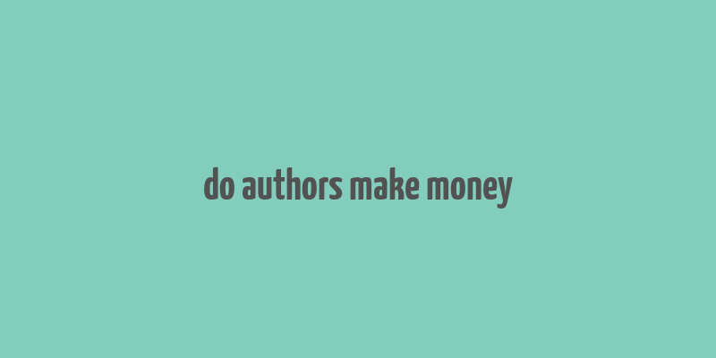 do authors make money