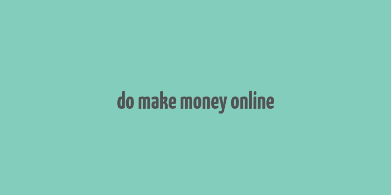 do make money online