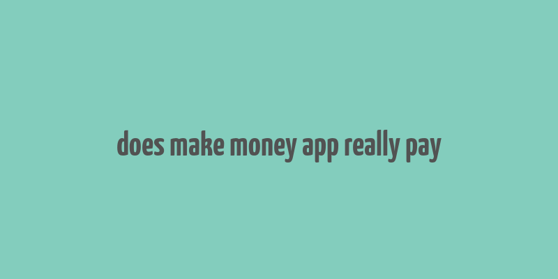 does make money app really pay