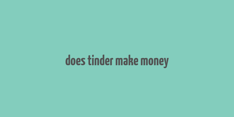 does tinder make money