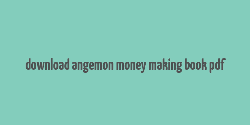 download angemon money making book pdf