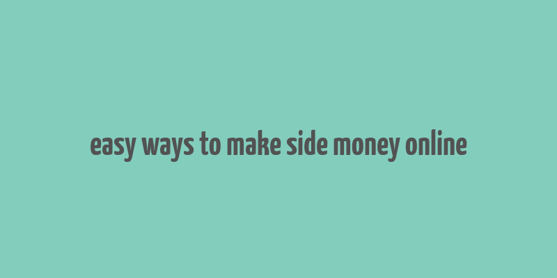 easy ways to make side money online