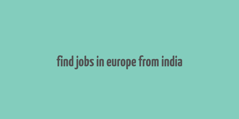 find jobs in europe from india