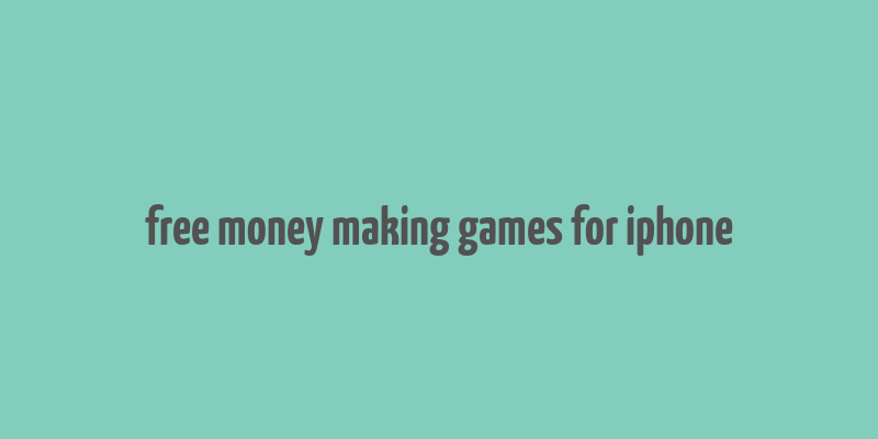 free money making games for iphone