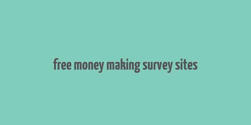 free money making survey sites