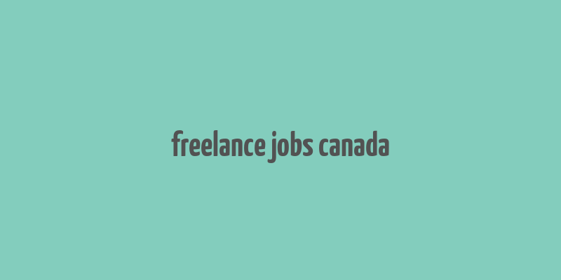 freelance jobs canada