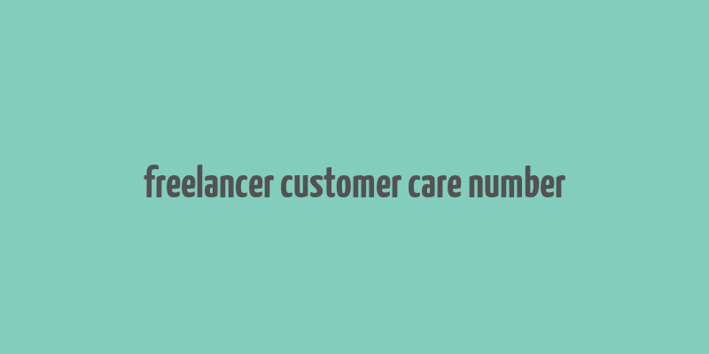 freelancer customer care number