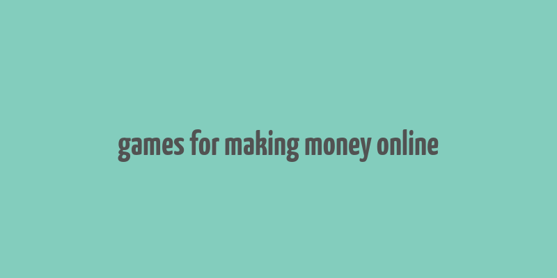 games for making money online