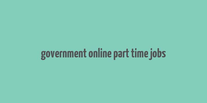 government online part time jobs