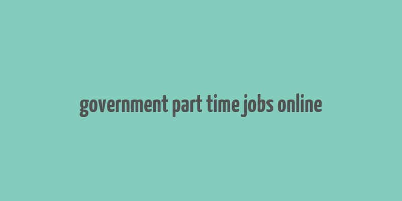 government part time jobs online