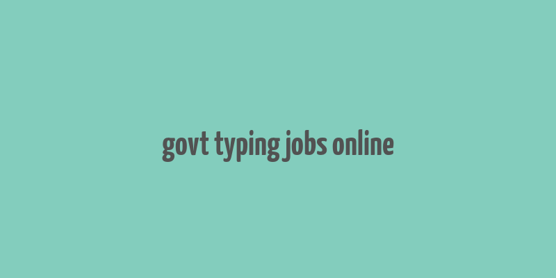 govt typing jobs online