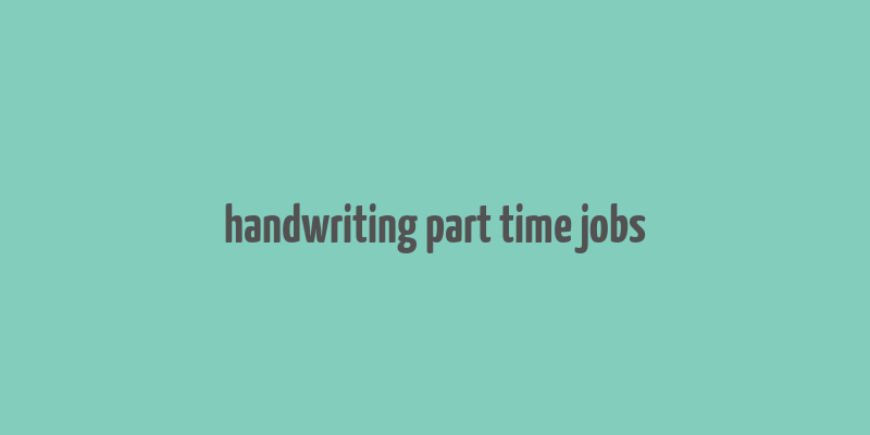 handwriting part time jobs