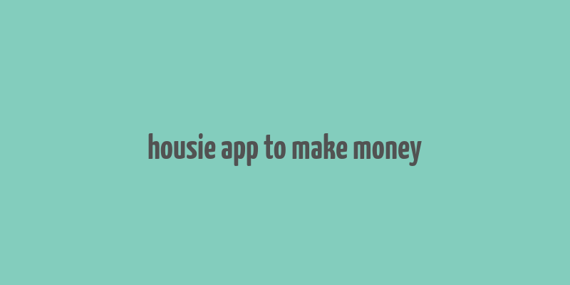 housie app to make money