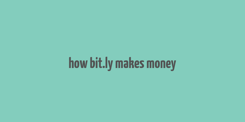 how bit.ly makes money