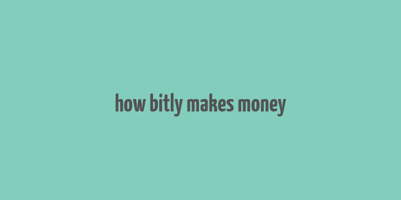 how bitly makes money