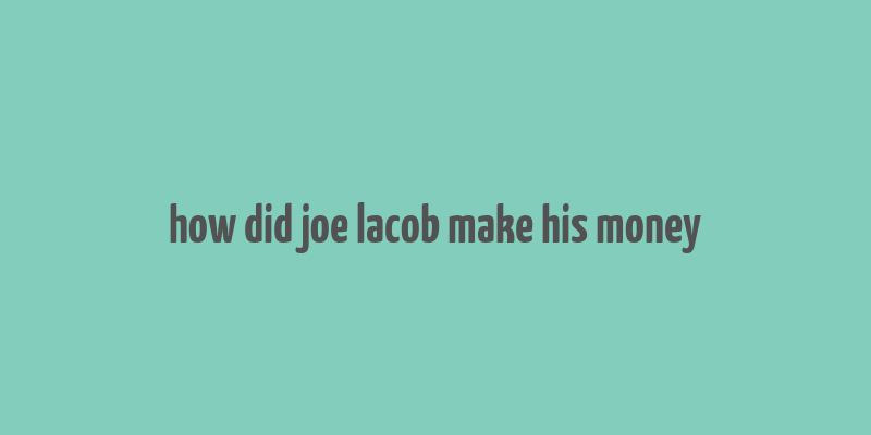 how did joe lacob make his money