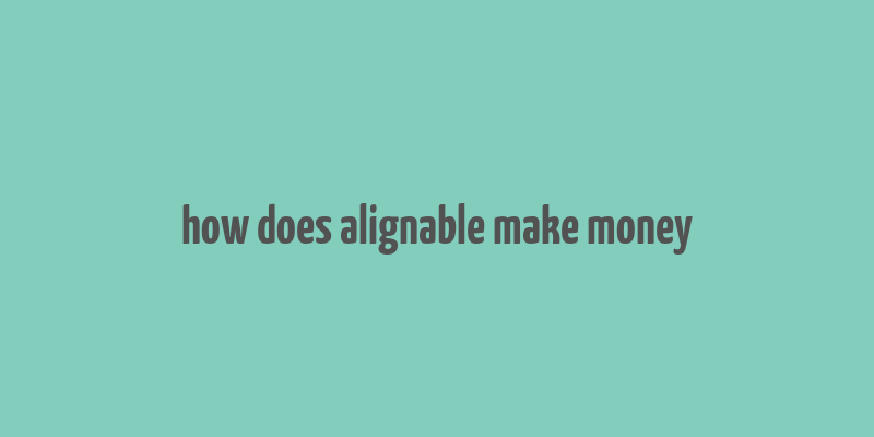 how does alignable make money