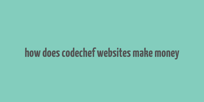 how does codechef websites make money