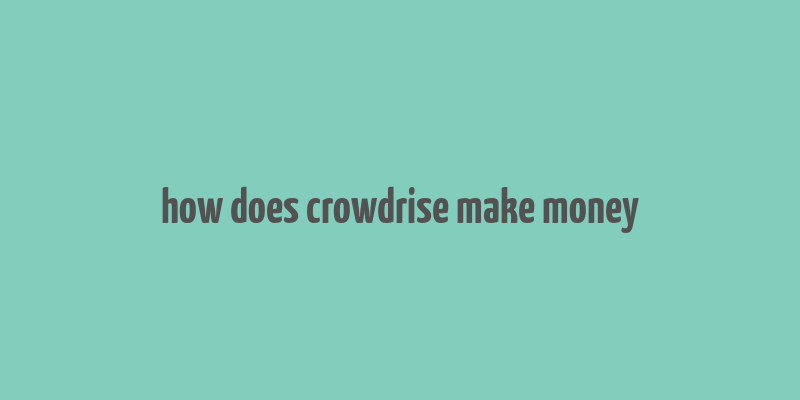 how does crowdrise make money