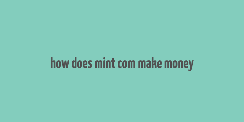 how does mint com make money