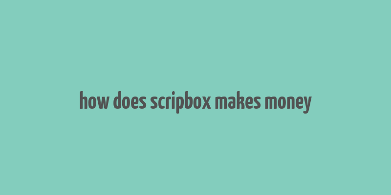 how does scripbox makes money