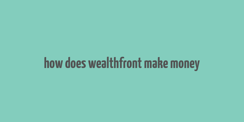 how does wealthfront make money