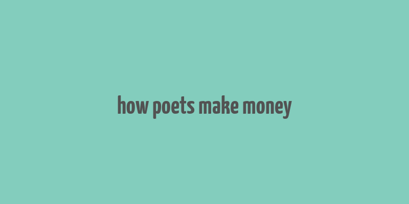 how poets make money