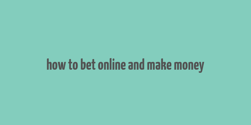 how to bet online and make money