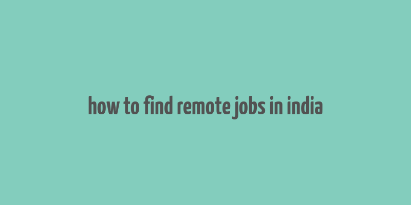 how to find remote jobs in india