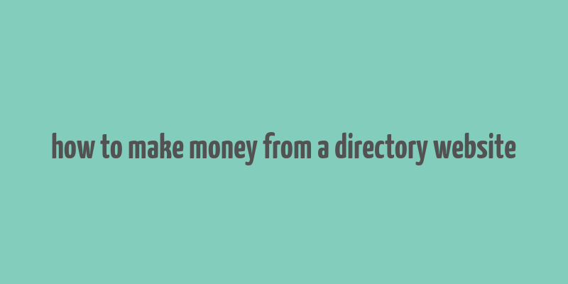 how to make money from a directory website