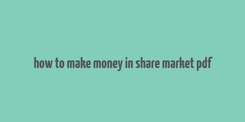 how to make money in share market pdf