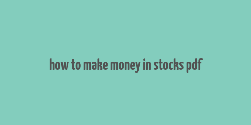 how to make money in stocks pdf