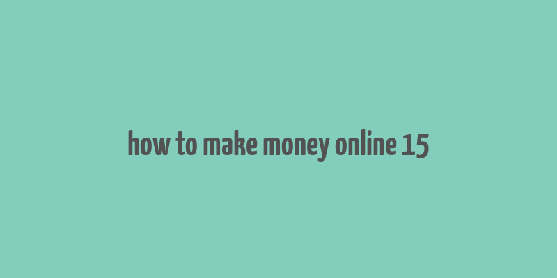 how to make money online 15