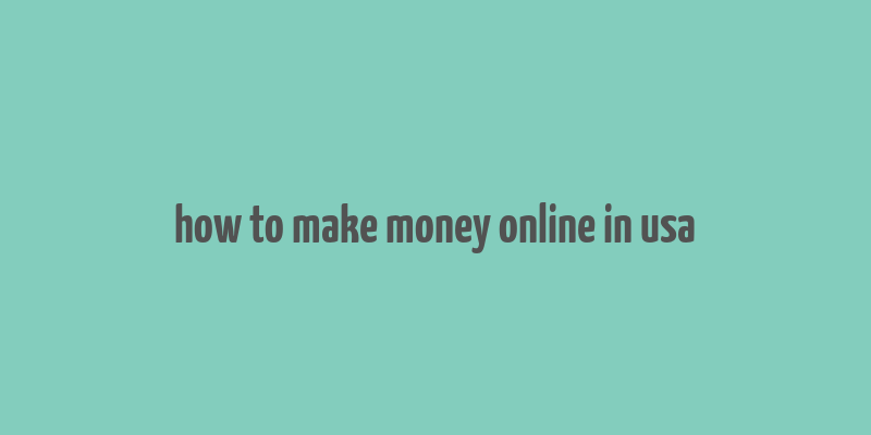 how to make money online in usa