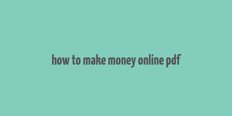 how to make money online pdf