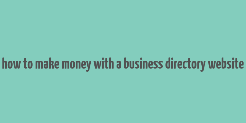 how to make money with a business directory website